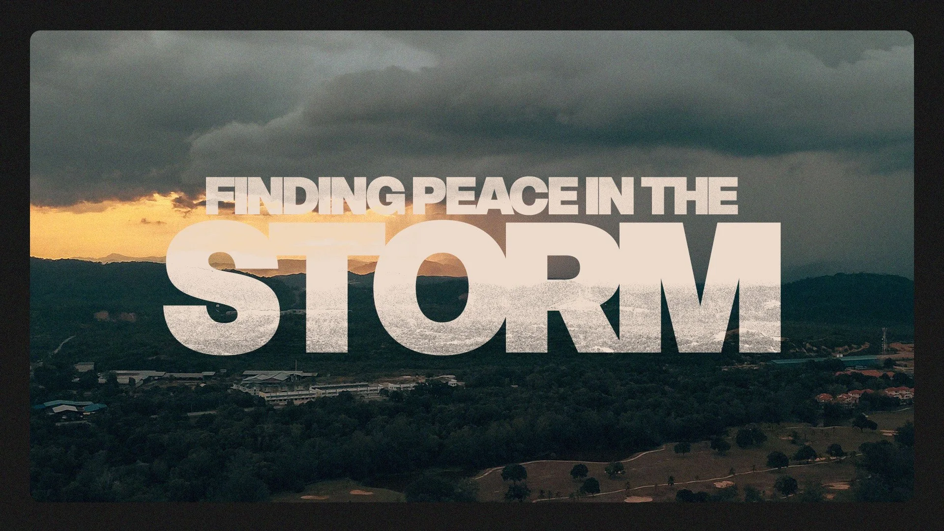 Finding Peace In The Storm