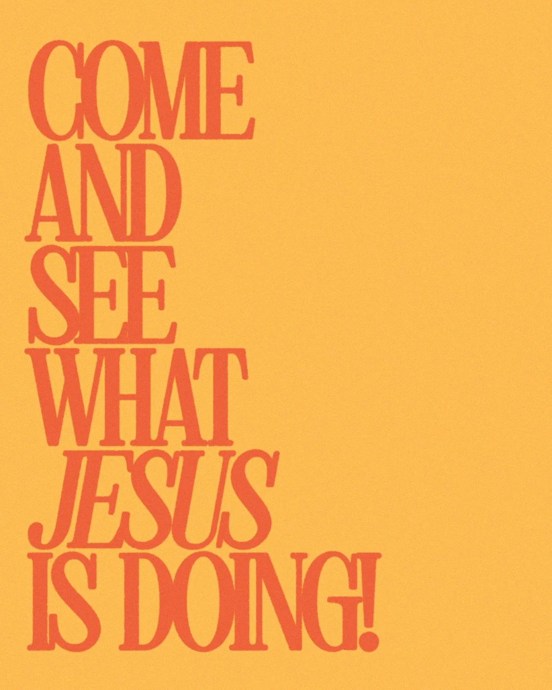 Come And See What Jesus Is Doing