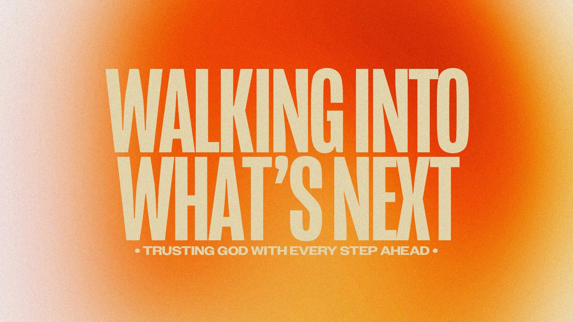 Walking-Into-Whats-Next-Main-Graphic-1920x1080.jpg