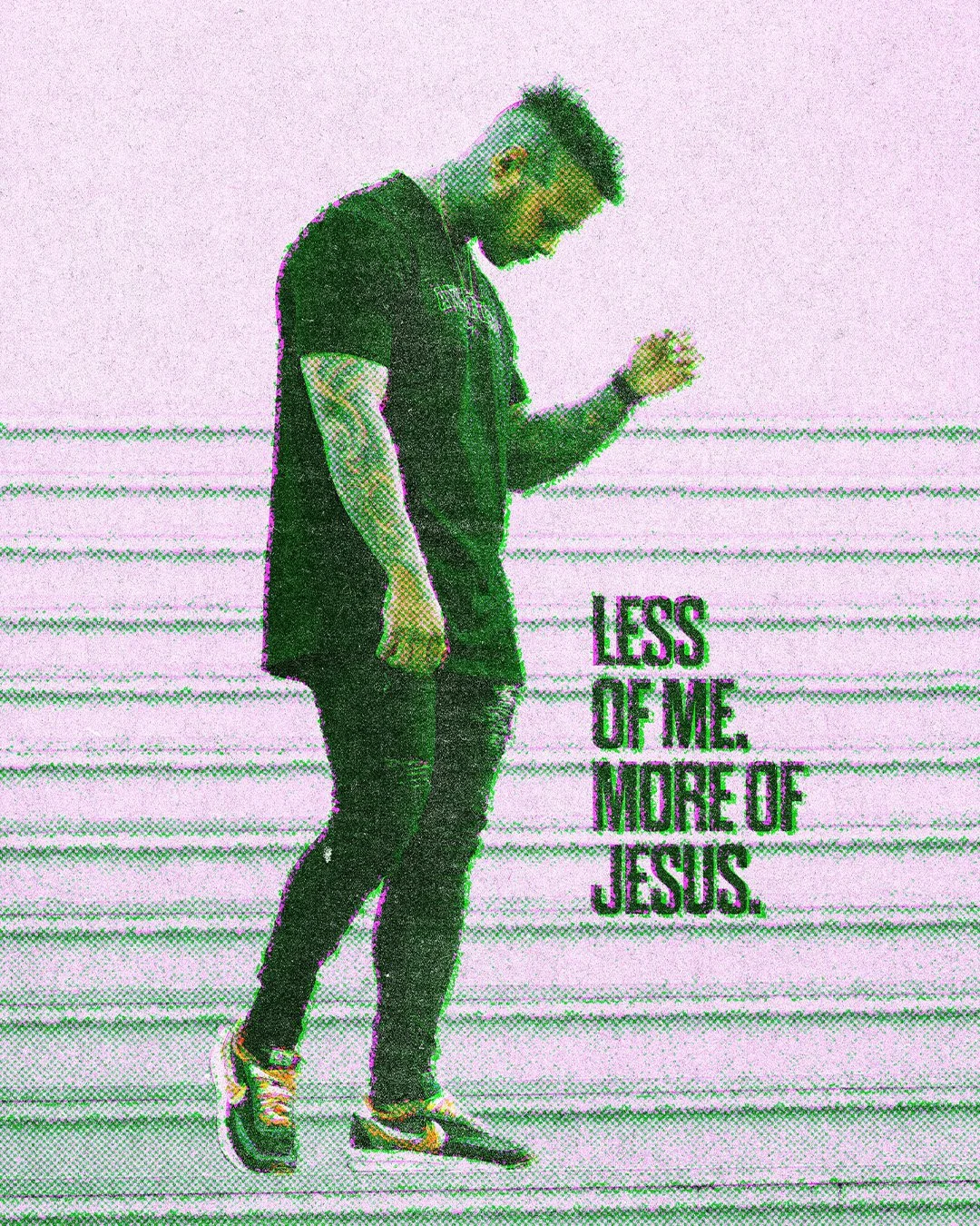 Less Of Me. More Of Jesus..jpg