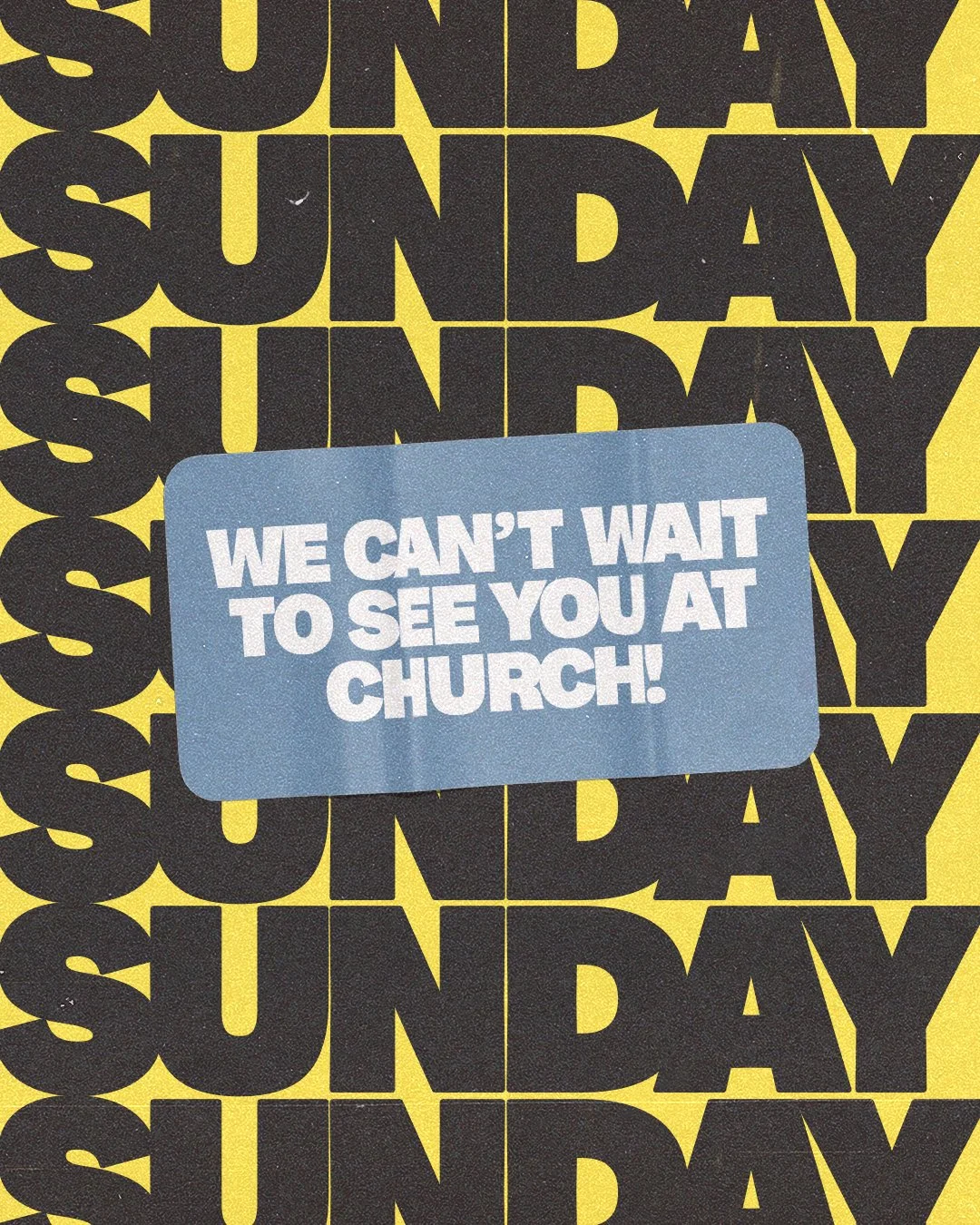 We Can't Wait To See You At Church!