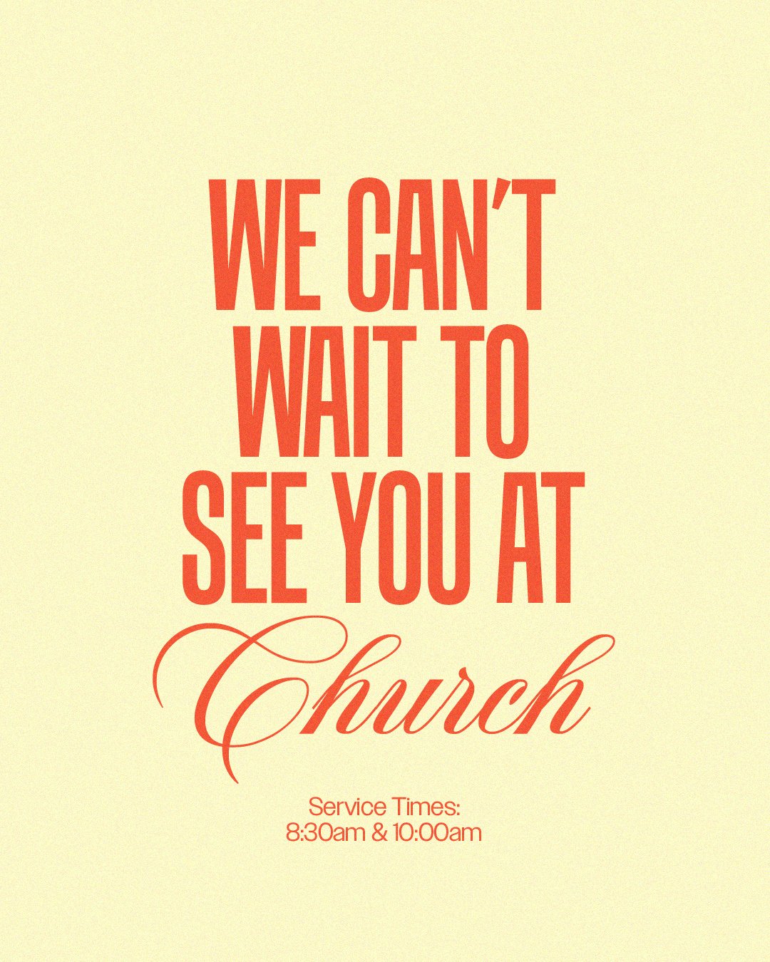 We Can't Wait To See You At Church.jpg