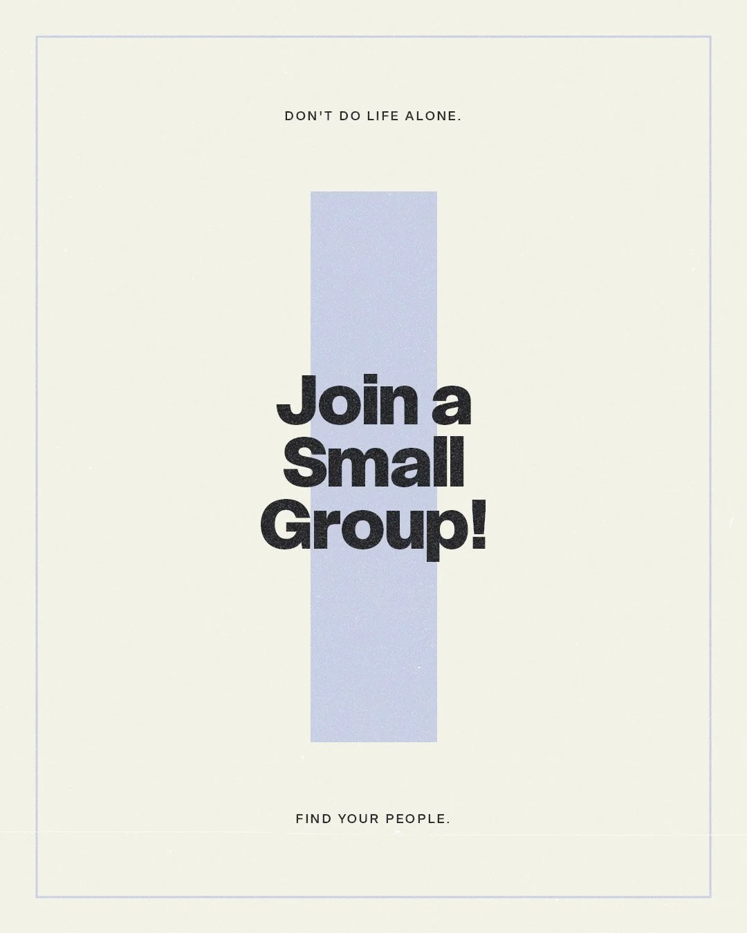 Join a Small Group!