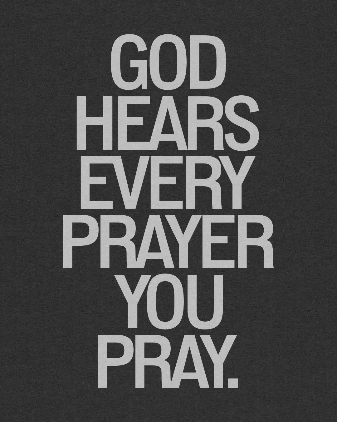 God Hears Every Prayer You Pray