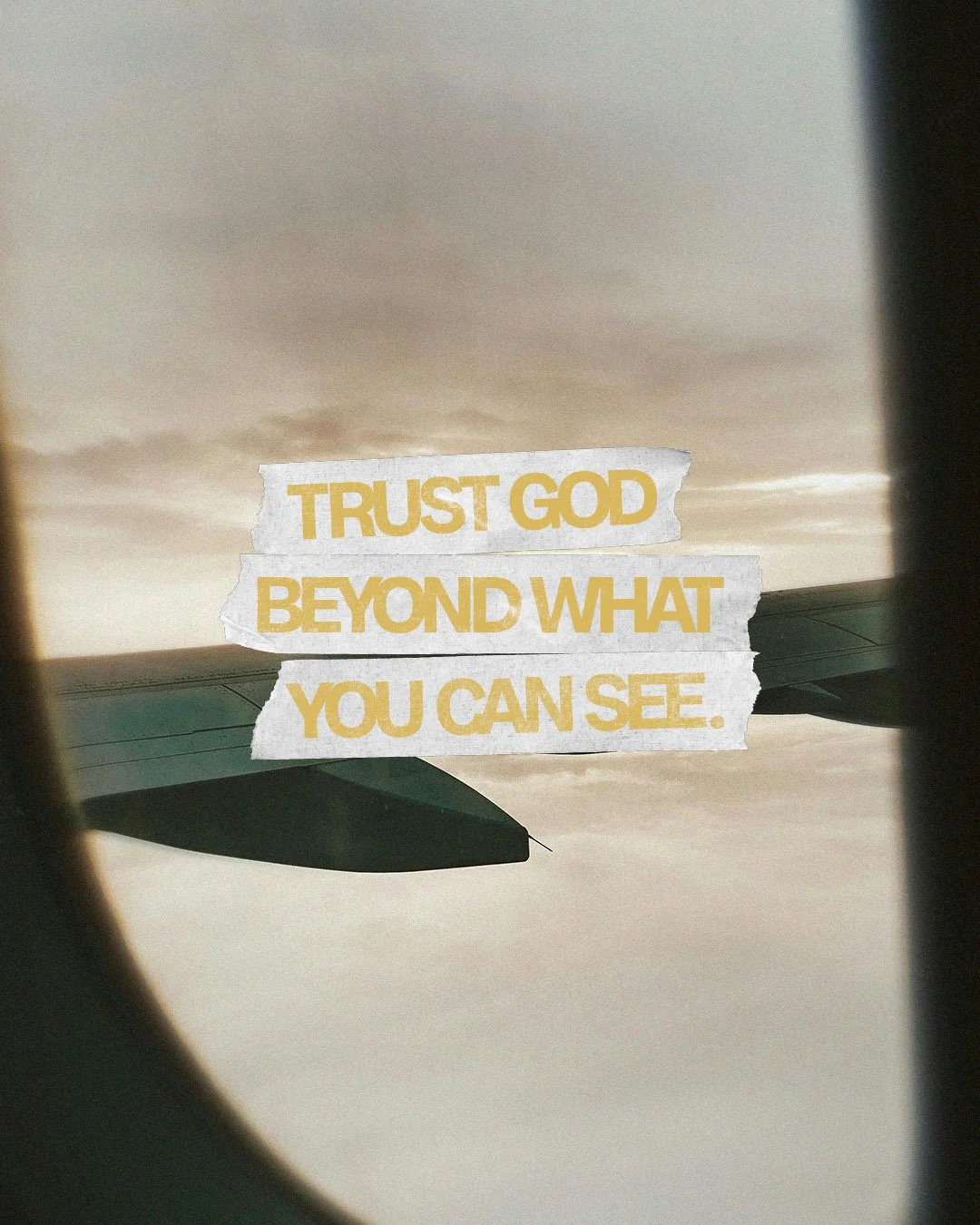Trust God Beyond What You Can See.