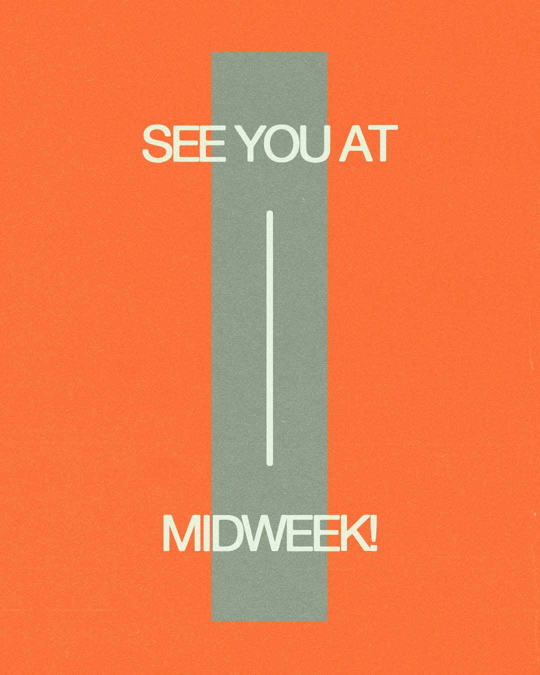 See You At Midweek.jpg