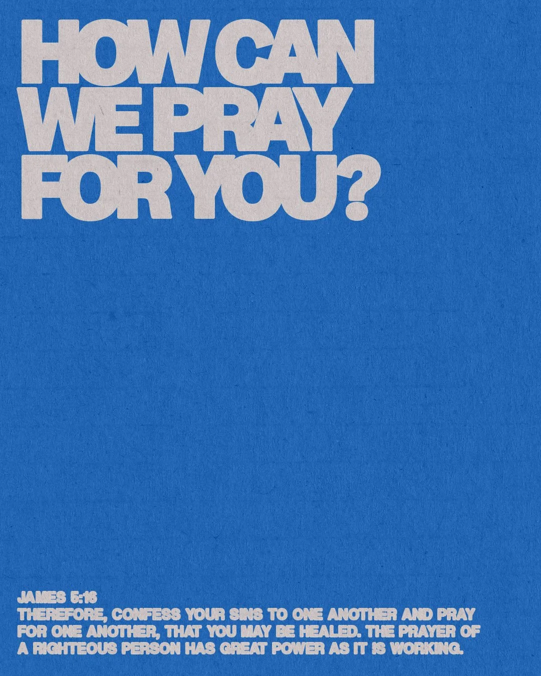 How Can We Pray For You?