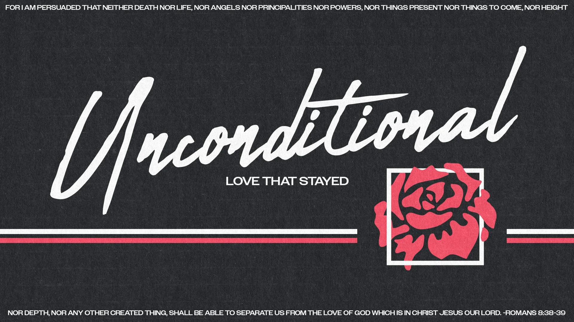 Unconditional (Love That Stayed)