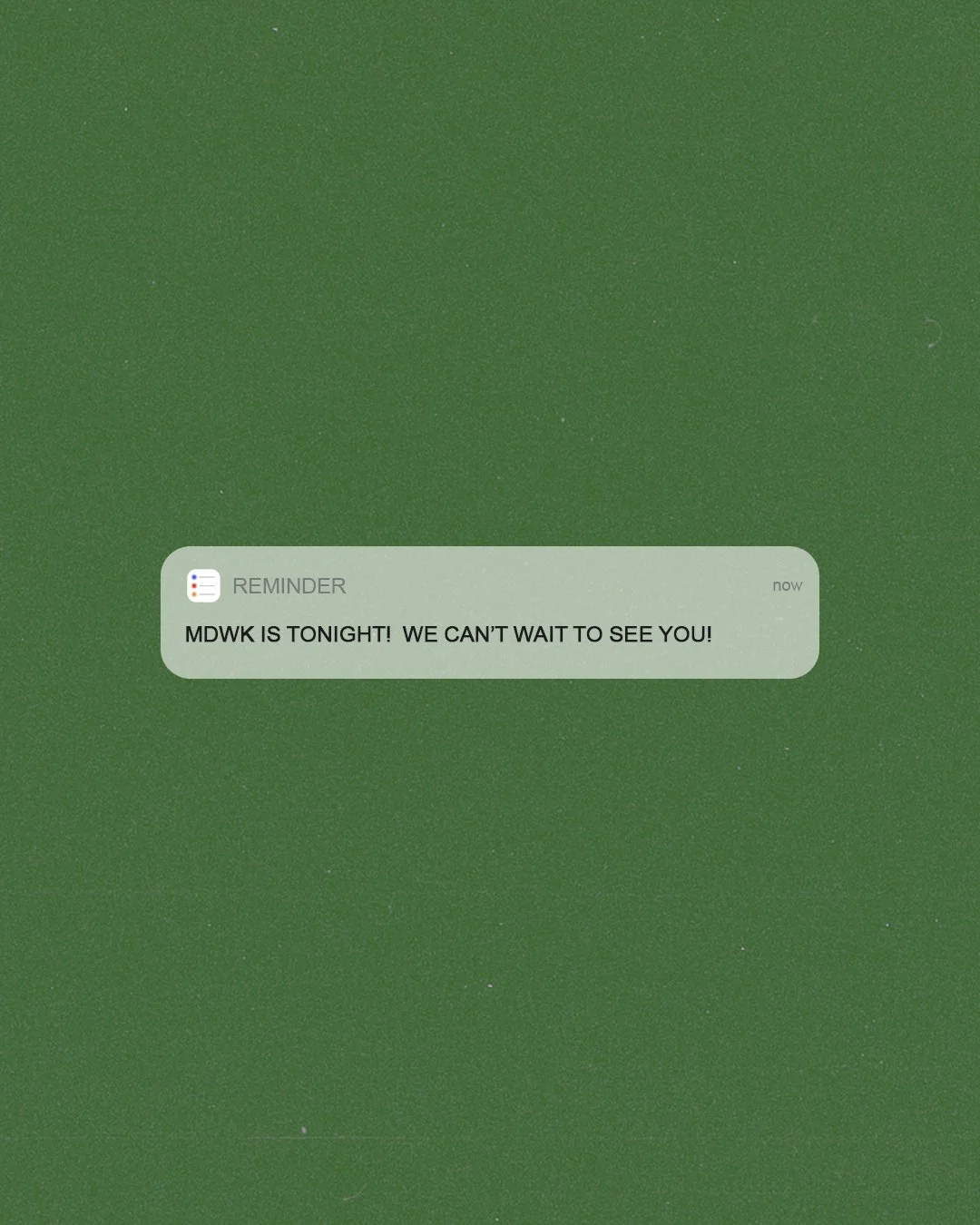 Reminder: MDWK is tonight!