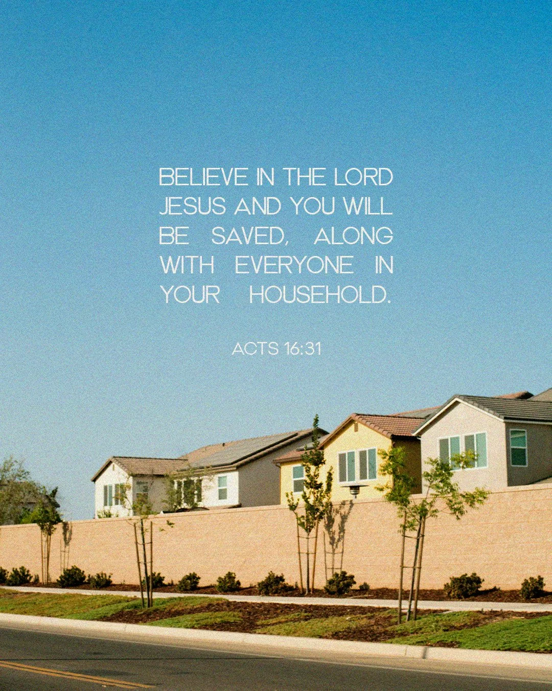 Believe in the Lord Jesus Acts 16 31.jpg