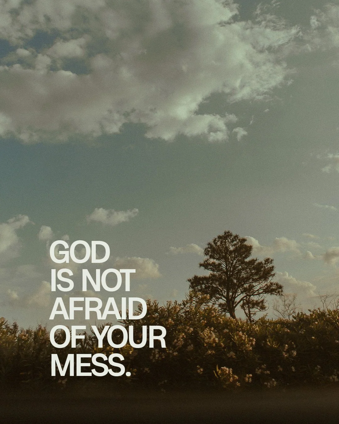 God Is Not Afraid Of Your Mess.jpg