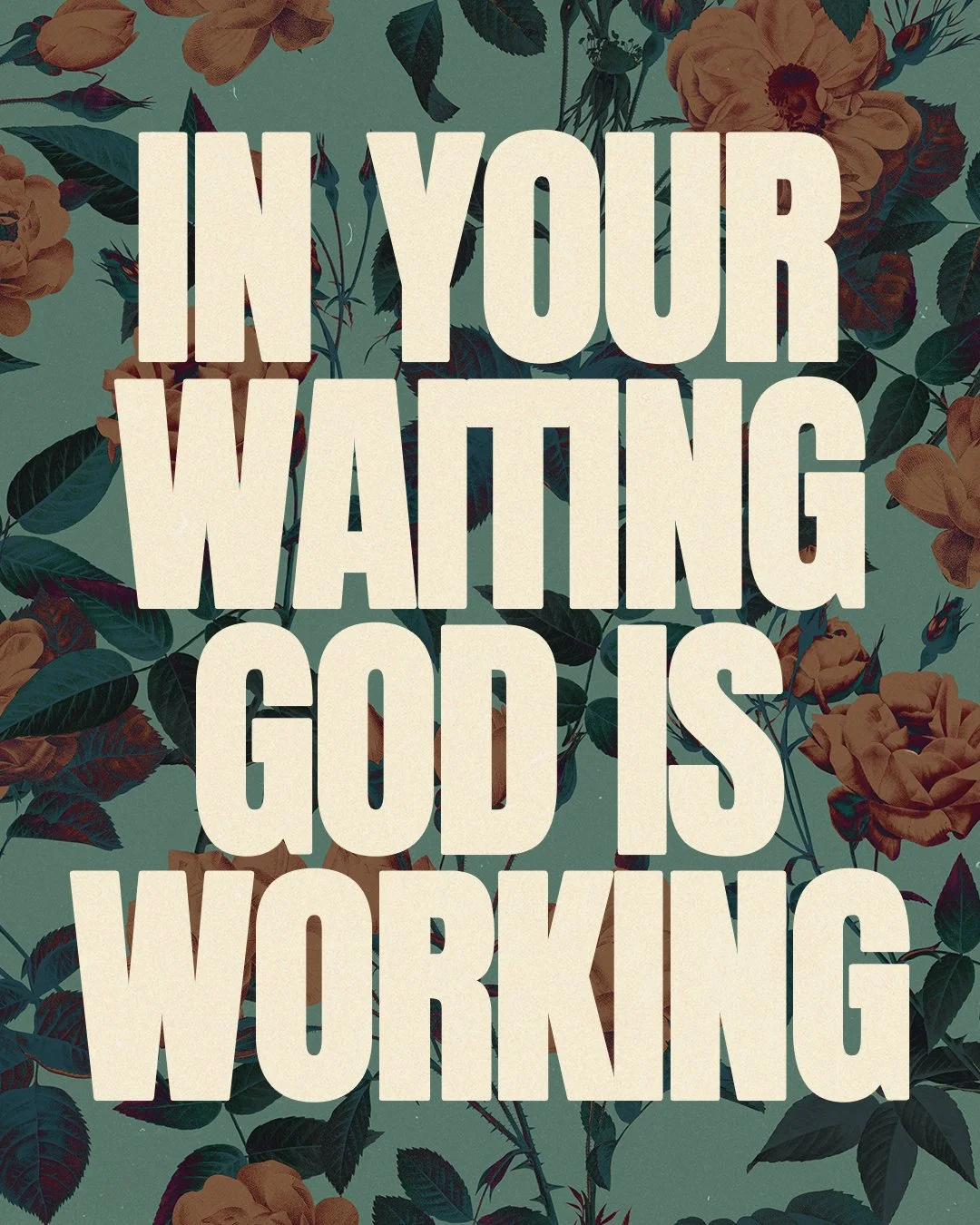 In Your Waiting God Is Working