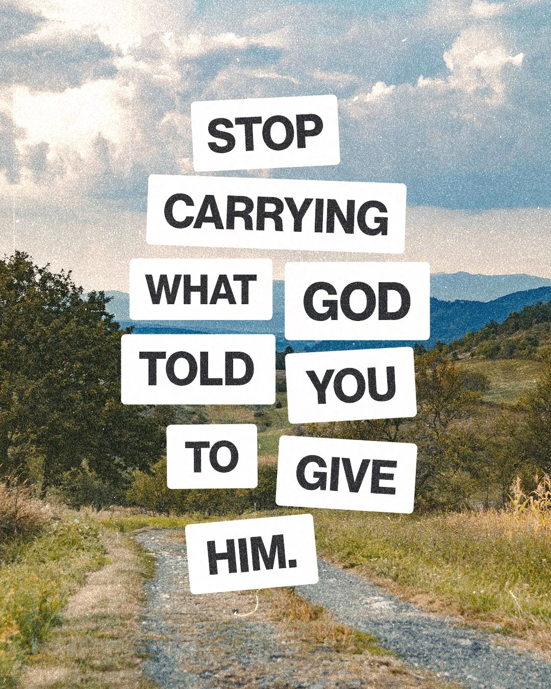 Stop Carrying What God Told You To Give Him.jpg
