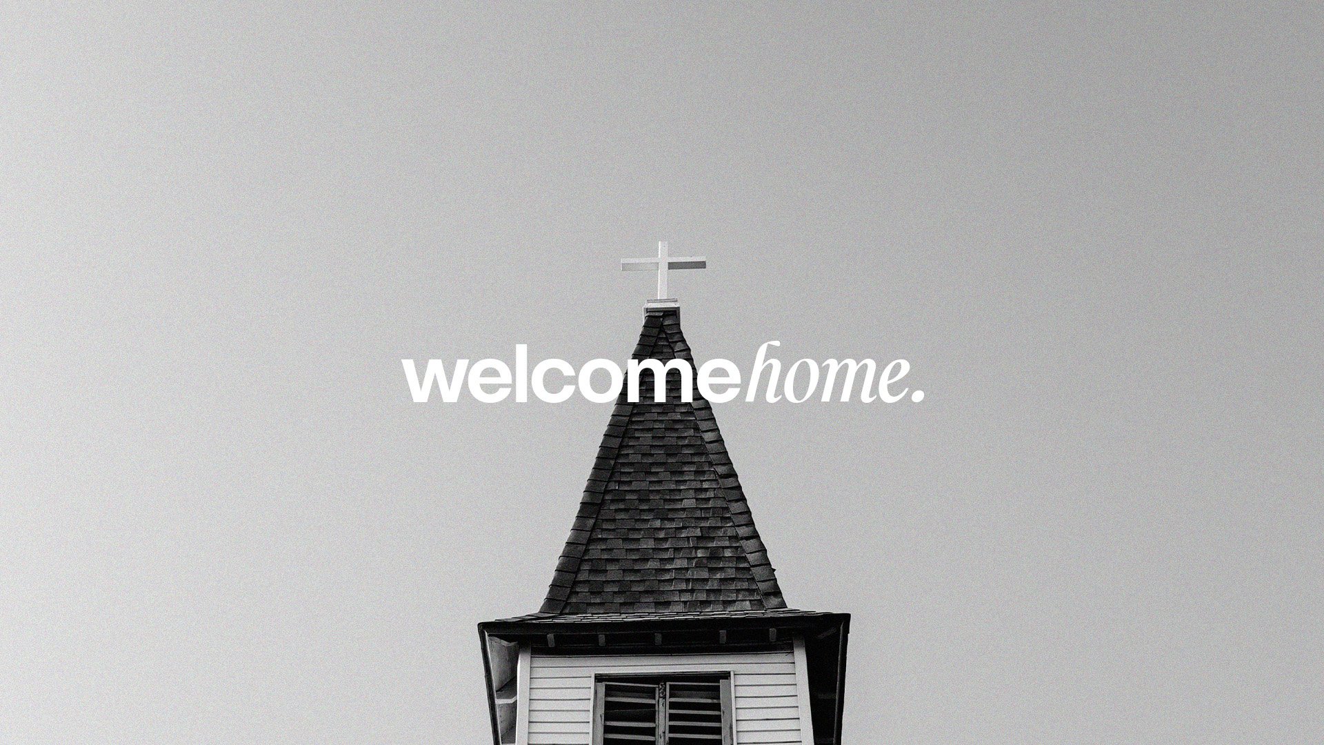 Welcome Home
