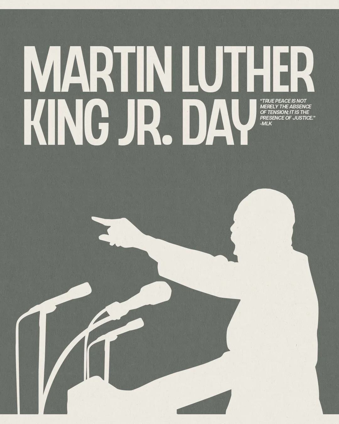 Martin Luther King Jr. Day "True Peace Is Not..."
