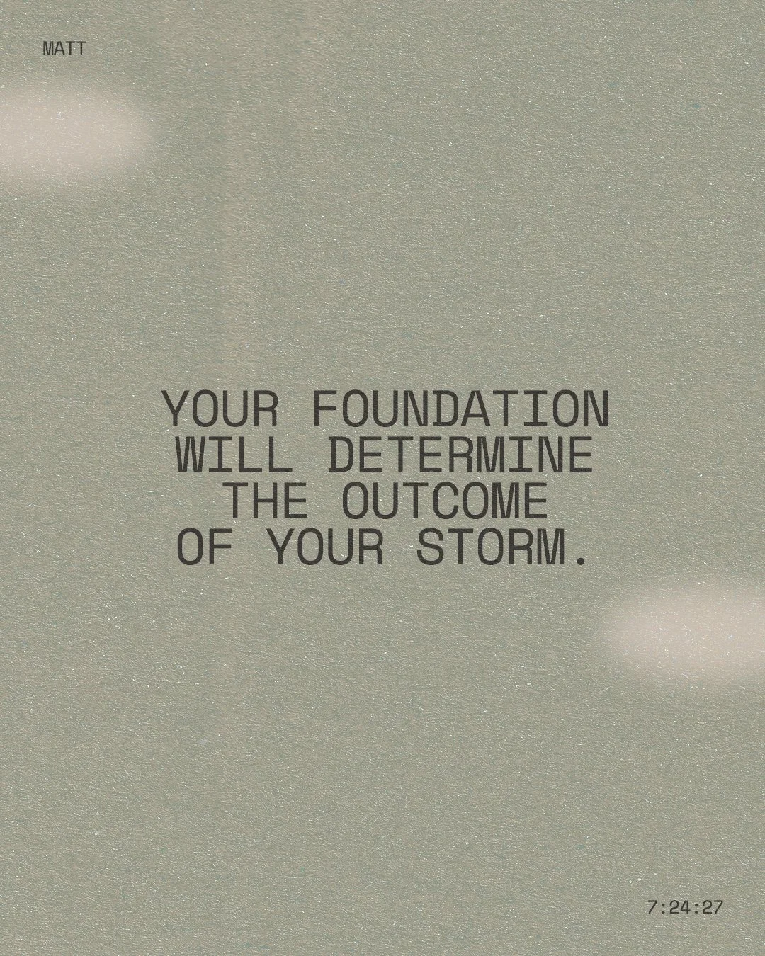 Your Foundation Will Determine The Outcome Of Your Storm