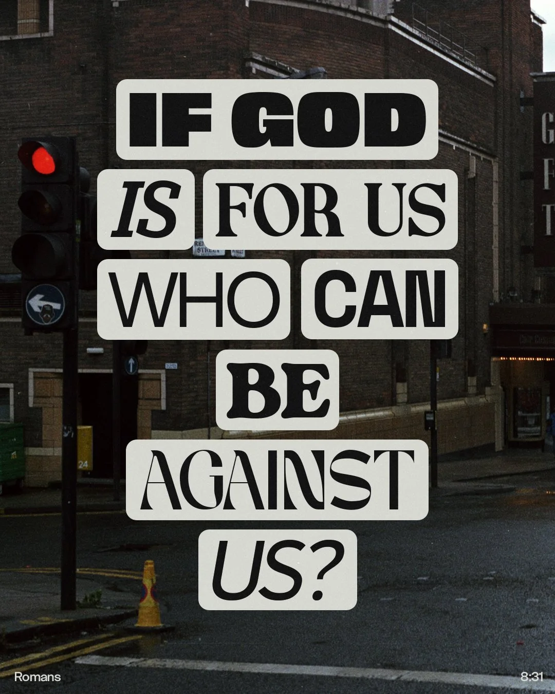 If God Is For Us Who Can Be Against Us?
