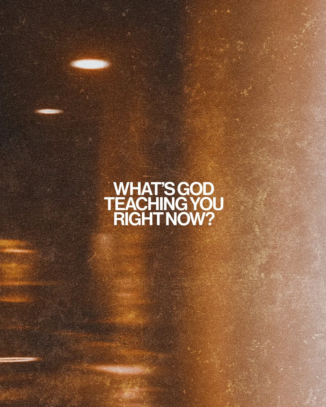 Whats God Teaching You Right Now.jpg