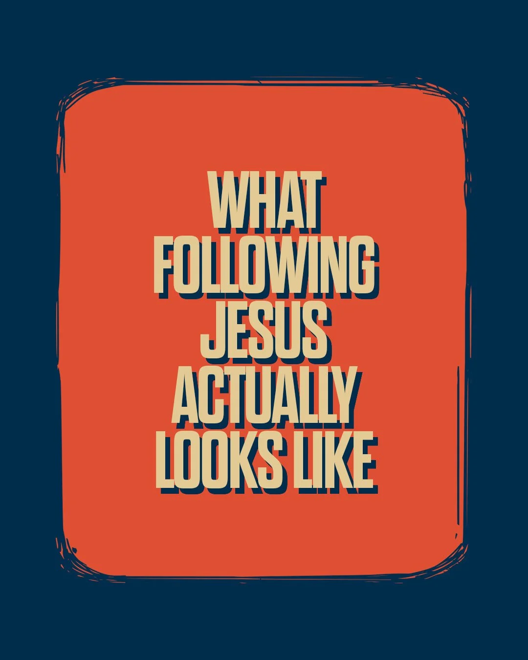 What-Following-Jesus-Actually-Looks-Like_01.jpg