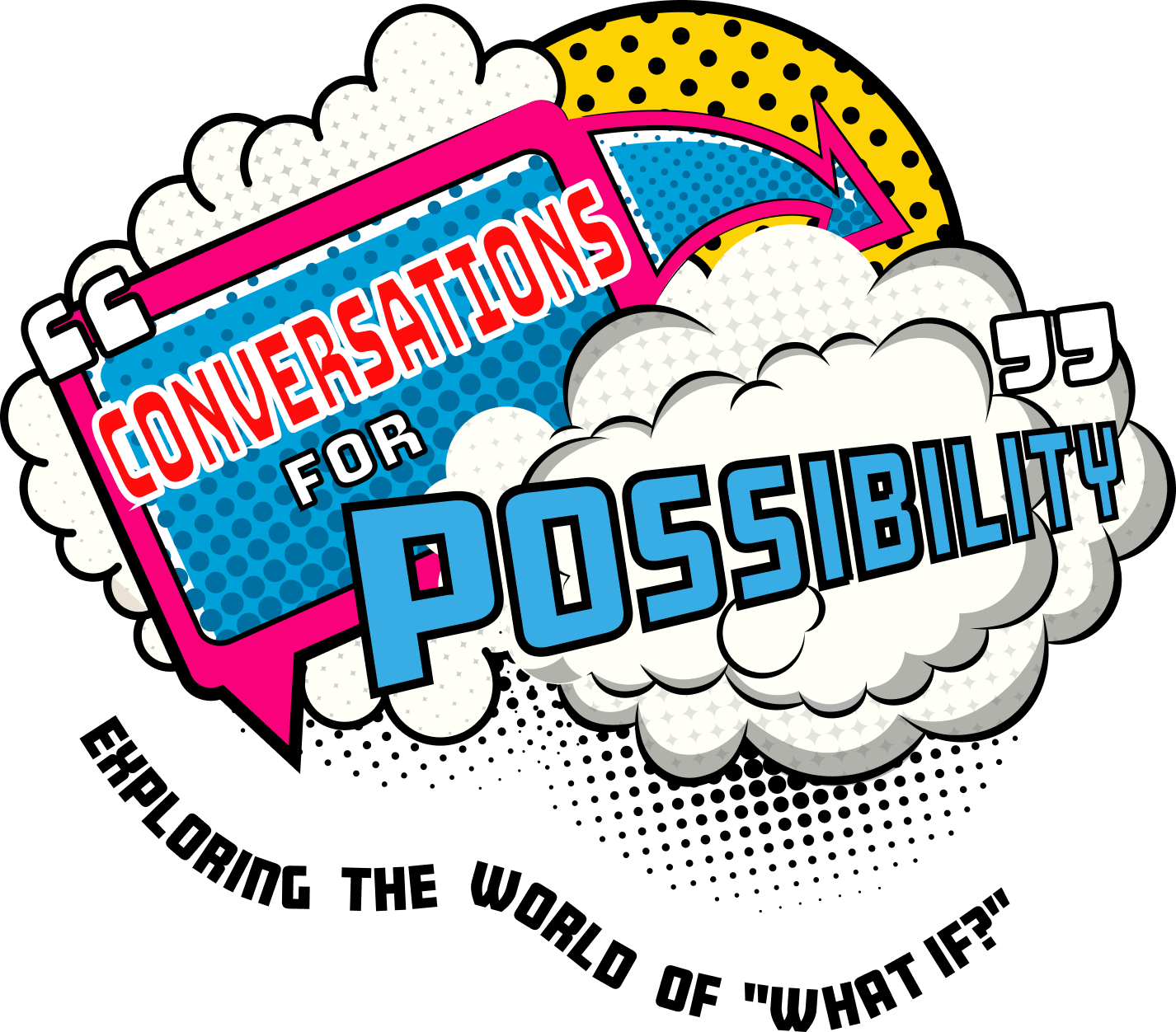 Colorful comic-style graphic with speech bubbles and clouds, containing the words "Conversations for Possibility" in bold, vibrant letters.