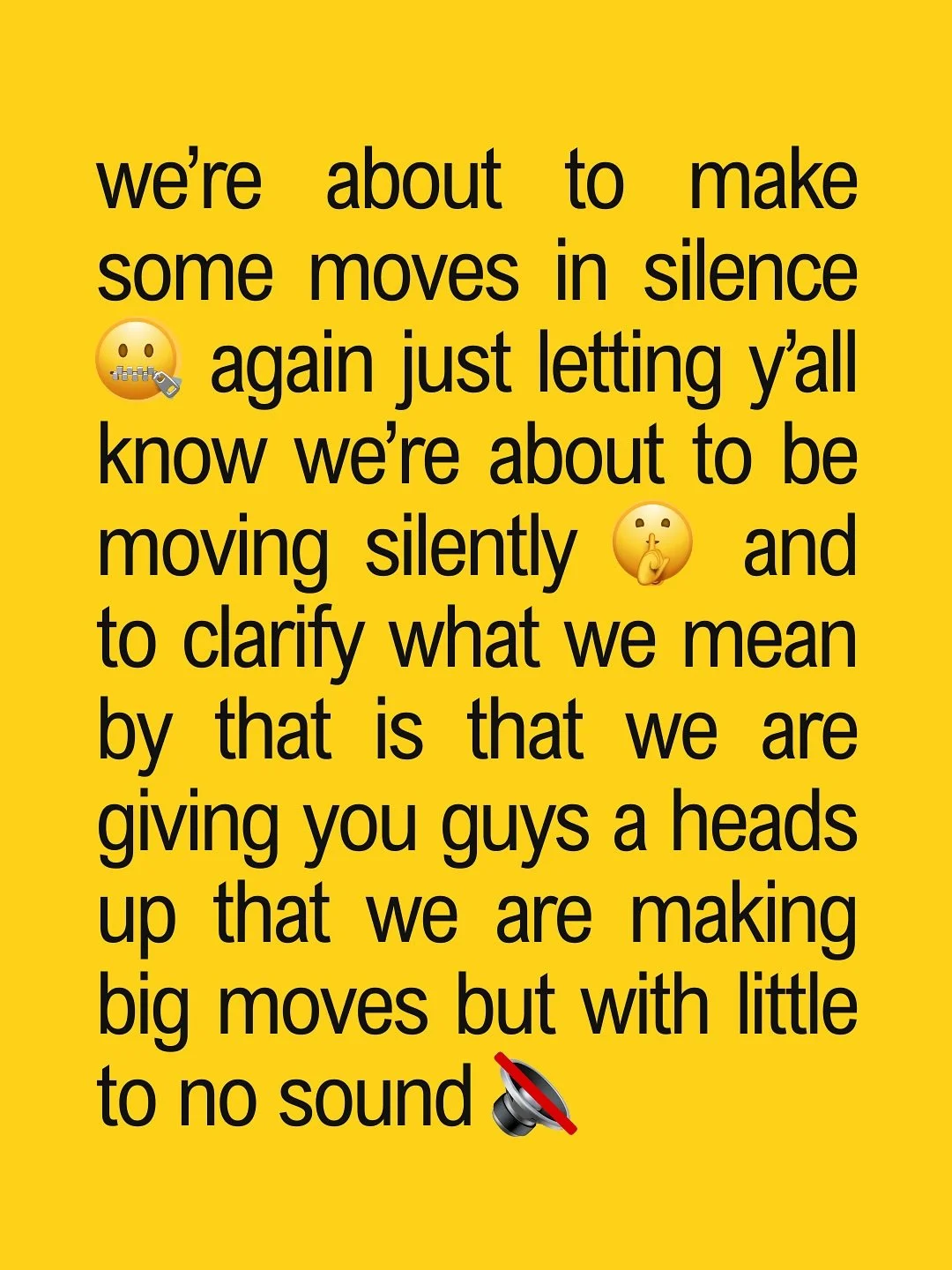 our upcoming moves are larger in size compared to our previous movements