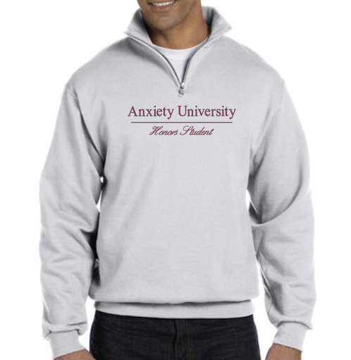 Anxiety University Honors Student Sweatshirt
