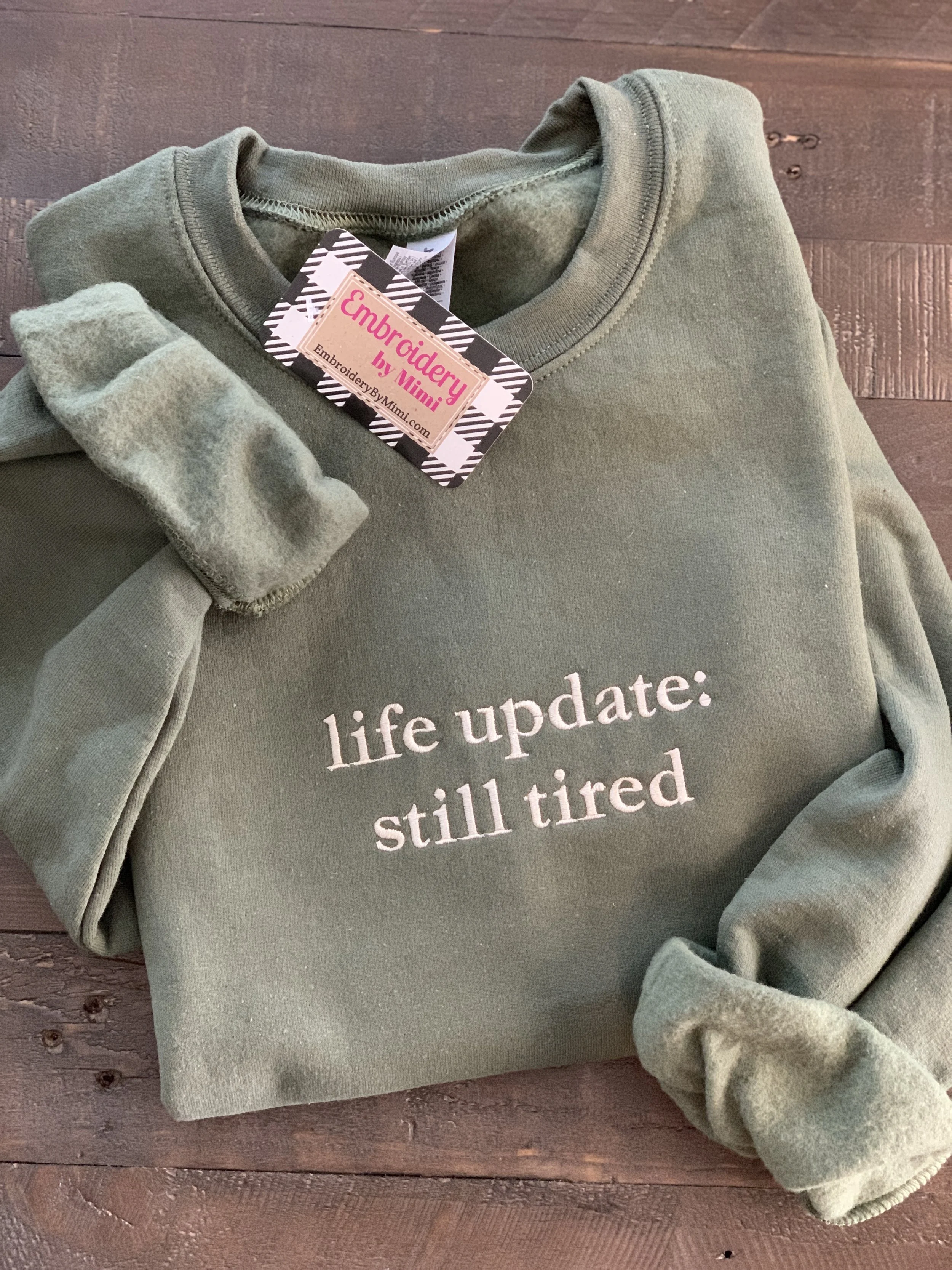 Life Update: Still Tired Sweatshirt