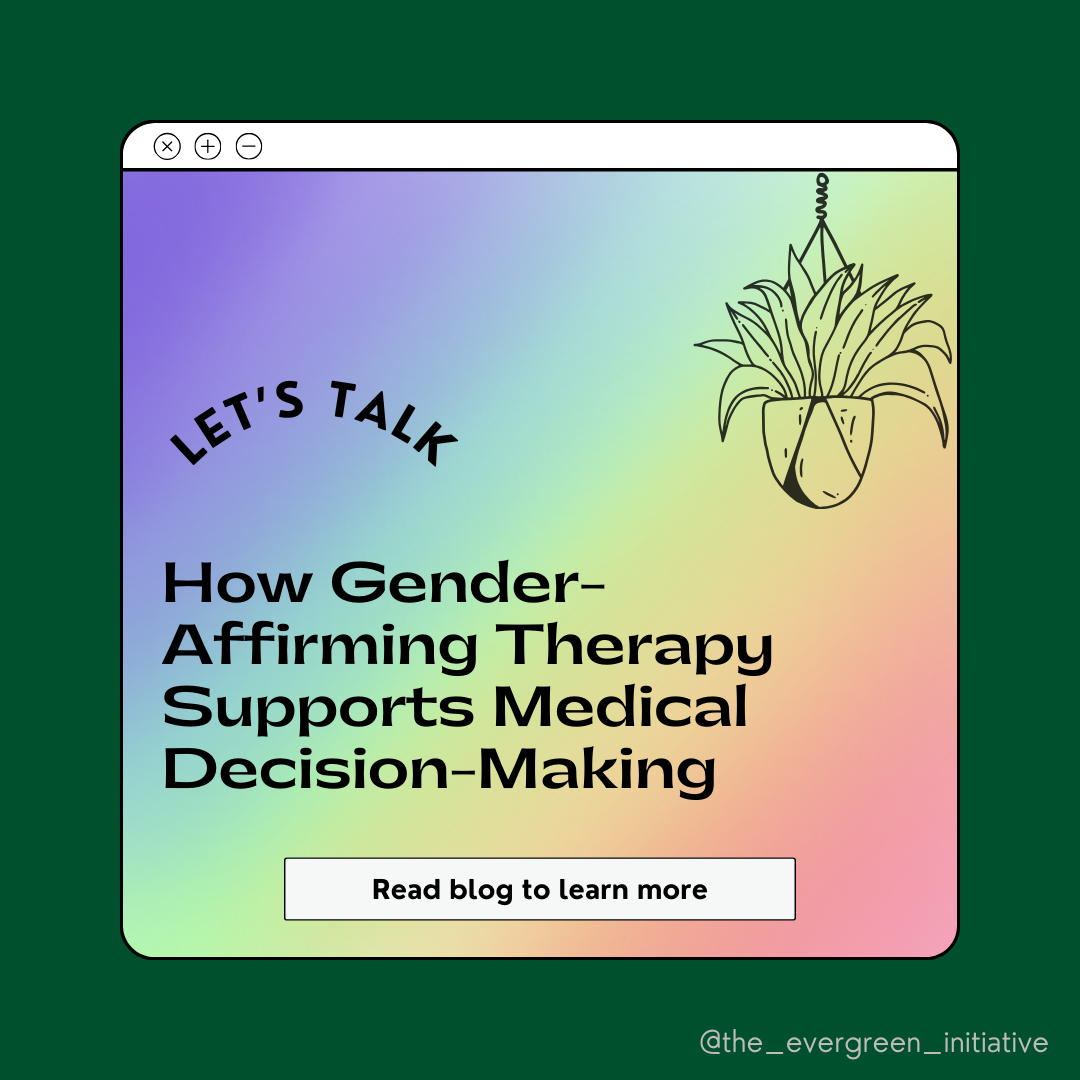 How Gender-Affirming Therapy Supports Medical Decision-Making