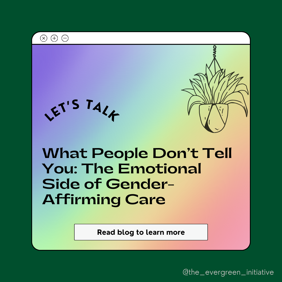 What People Don’t Tell You: The Emotional Side of Gender-Affirming Care