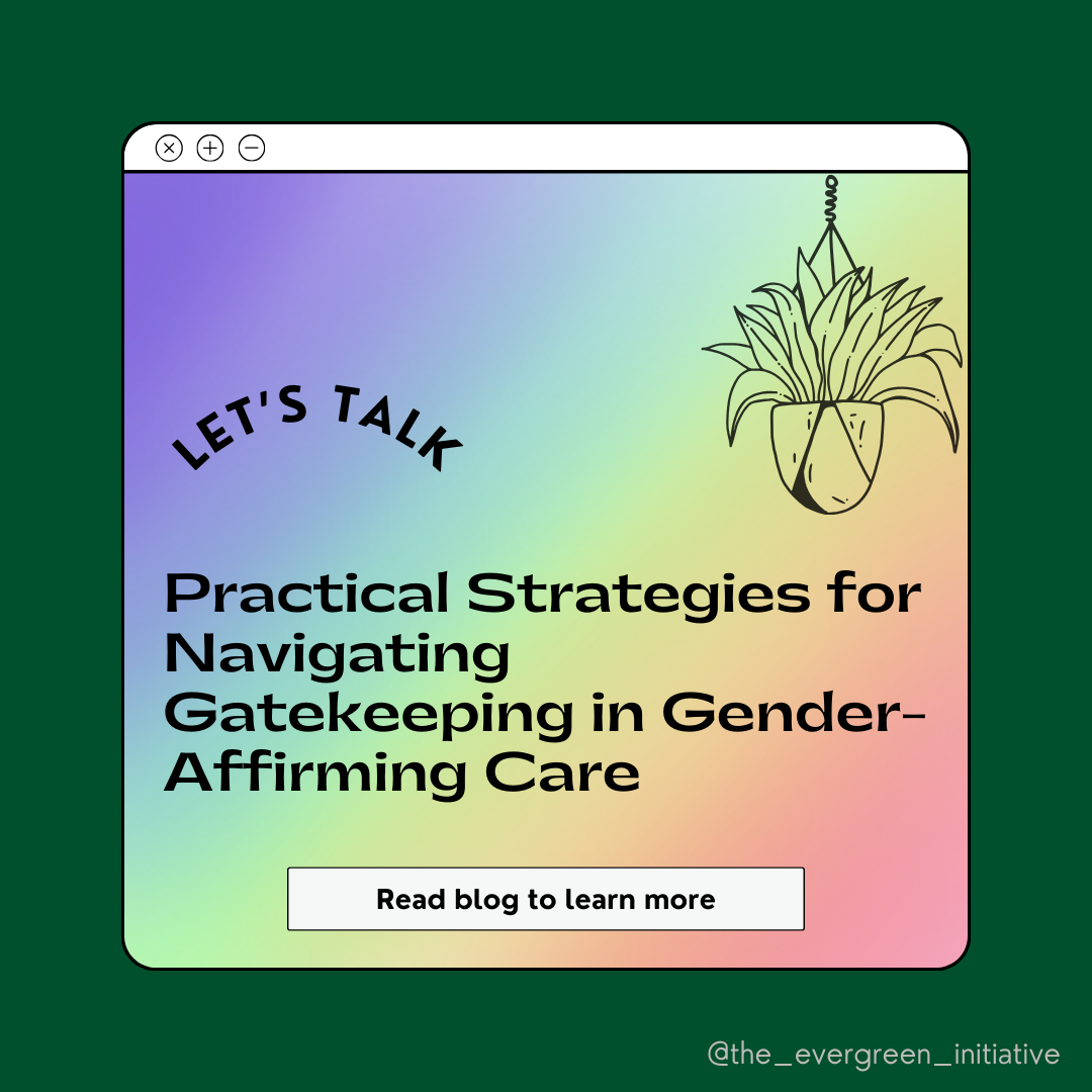 Practical Strategies for Navigating Gatekeeping in Gender-Affirming Care