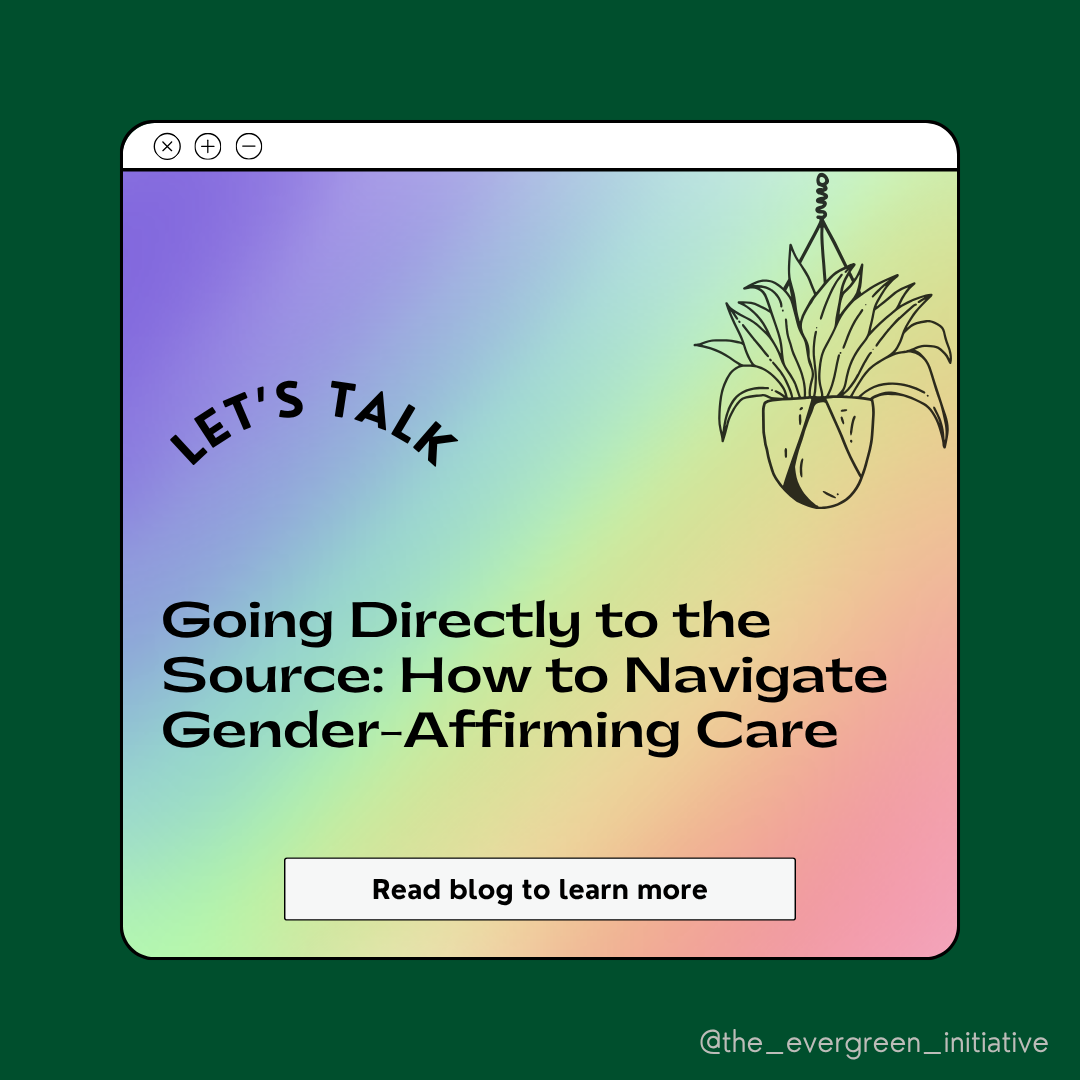 Going Directly to the Source: How to Navigate Gender-Affirming Care 