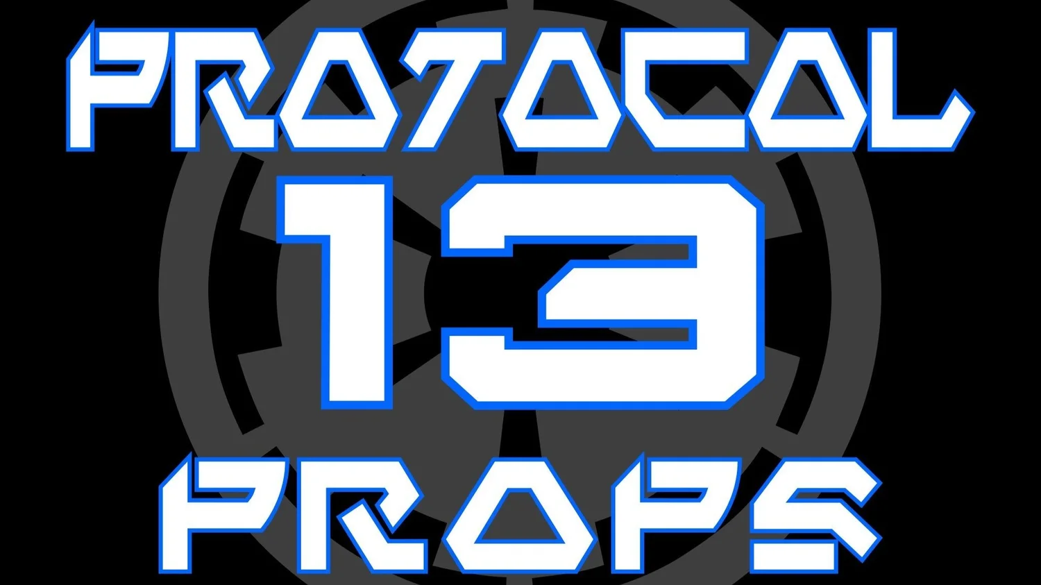 PROTOCOL 13 PROPS