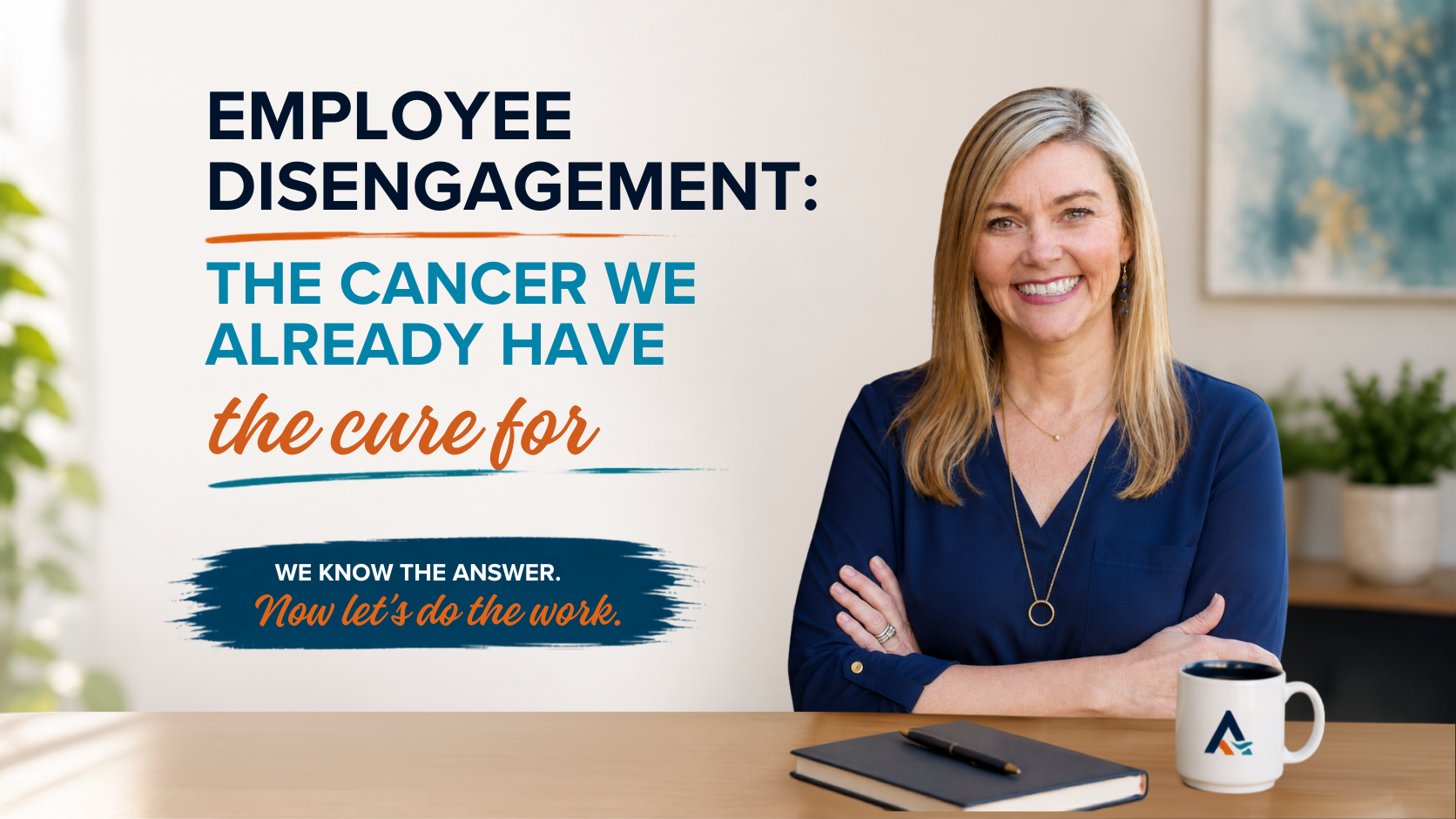 Employee Disengagement: The Cancer We Already Have the Cure For&nbsp;