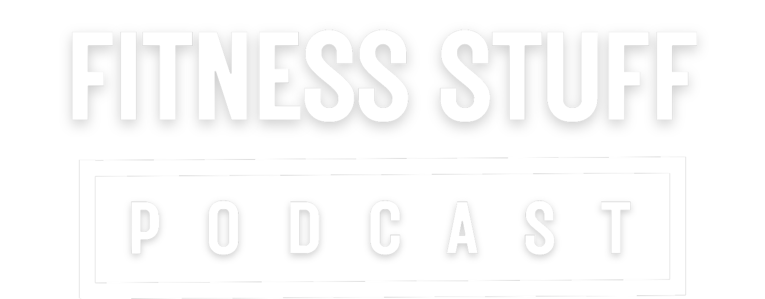 The Fitness Stuff (for normal people) Podcast