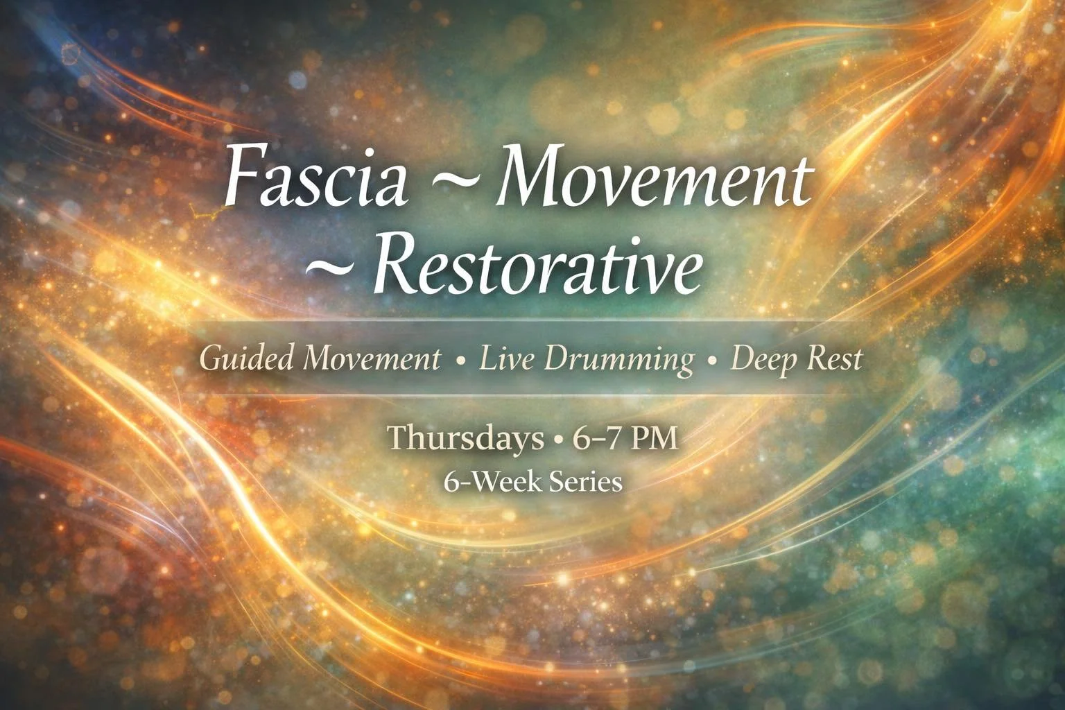 Fascia- Movement - Restorative