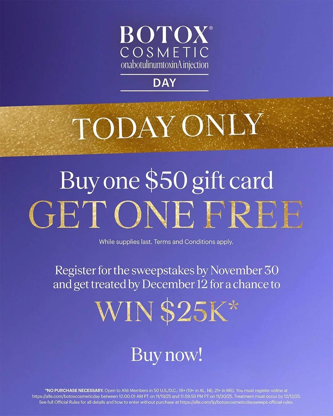 BOTOX&reg; Cosmetic Day is finally here with a deal you won&rsquo;t want to miss! ✨FOR ONE DAY ONLY✨ Buy one $50 gift card and get one FREE. Redeem yours now.

Book with our injectionist dream team, Terry Selgo, RN and Ashley Foster, FNP for a natura