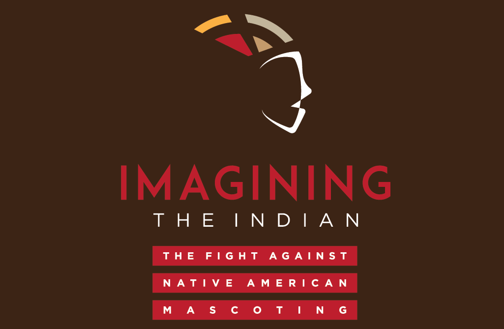 Book cover titled "Imagining the Indian: The Fight Against Native American Mascoting" with a stylized outline of an Indian head in profile and a colorful feather headdress against a brown background.