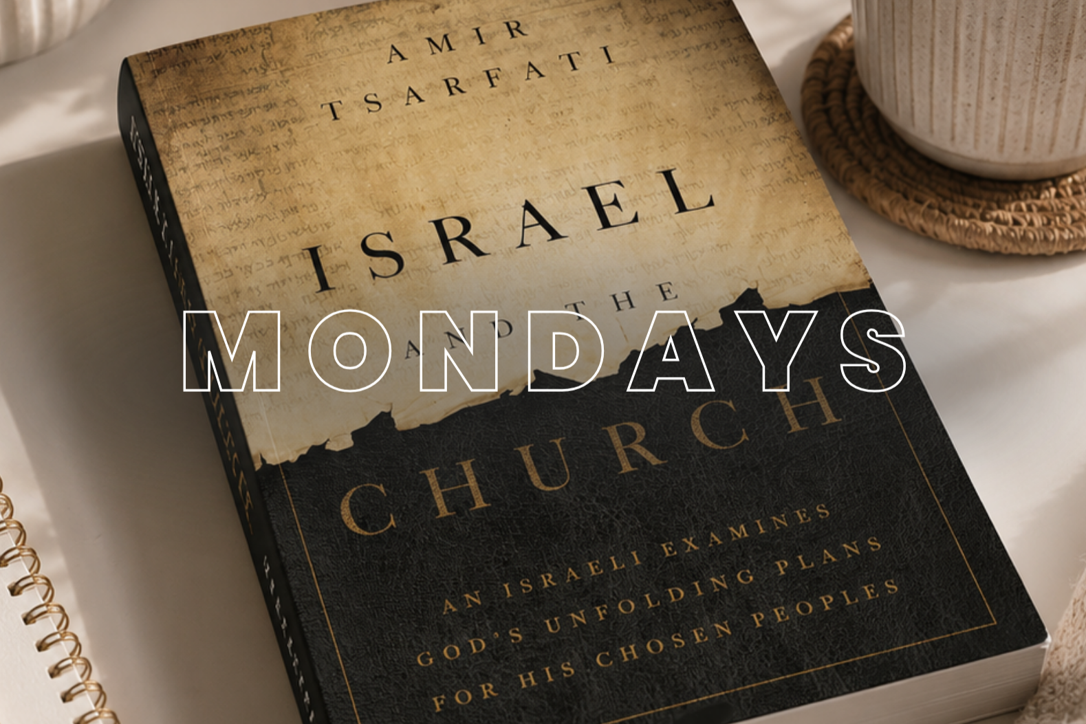 Israel and the Church - Mondays