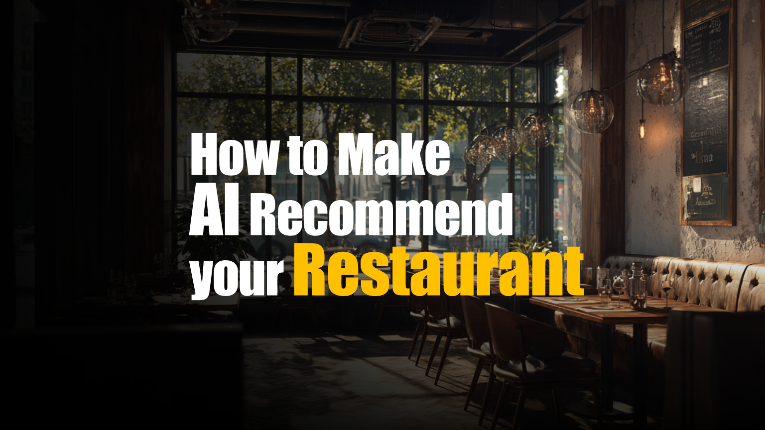 How to Make AI Recommend your Restaurant in 2026