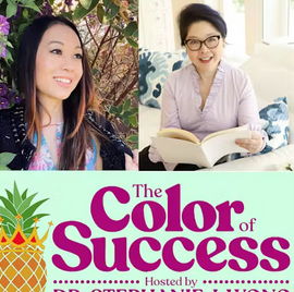 The Color of Success – Dr. Stephanie Wong (Copy) (Copy) (Copy)