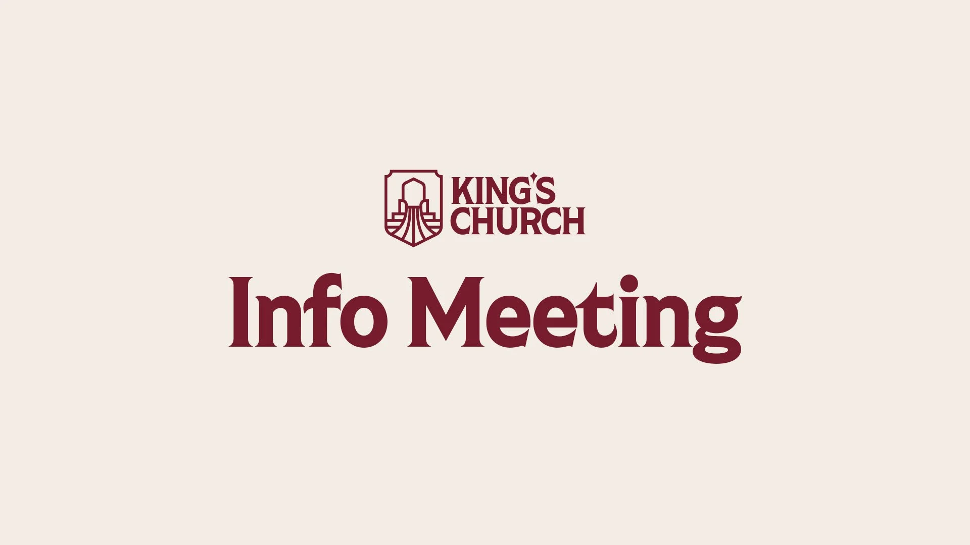 King’s Church Info Meeting