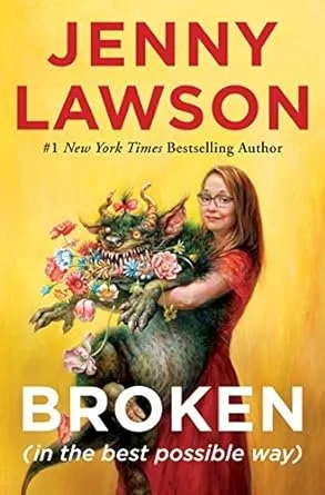 Cover of Broken (In the best Possible Way) by Jenny Lawson 