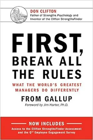 Cover of First, Break all the Rules - What the World's Greatest Managers Do Differently written by Gallup 
