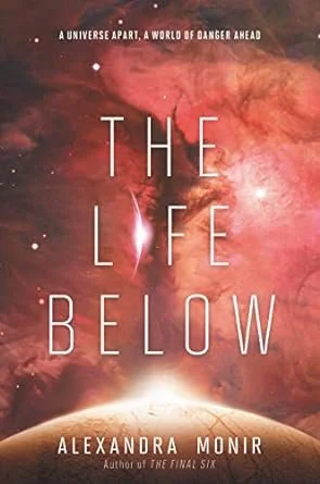 Cover of The Life Below by Alexandra Monir 