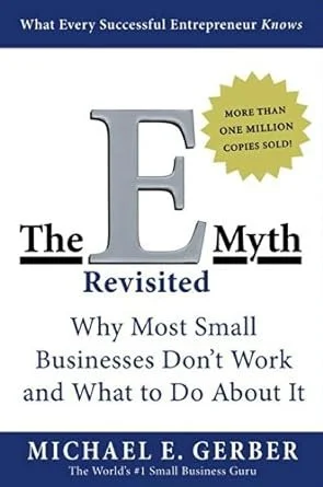 Cover of The E Myth Revisited: Why Most Small Businesses Don't Work and What to Do About It by Michael E. Gerber 