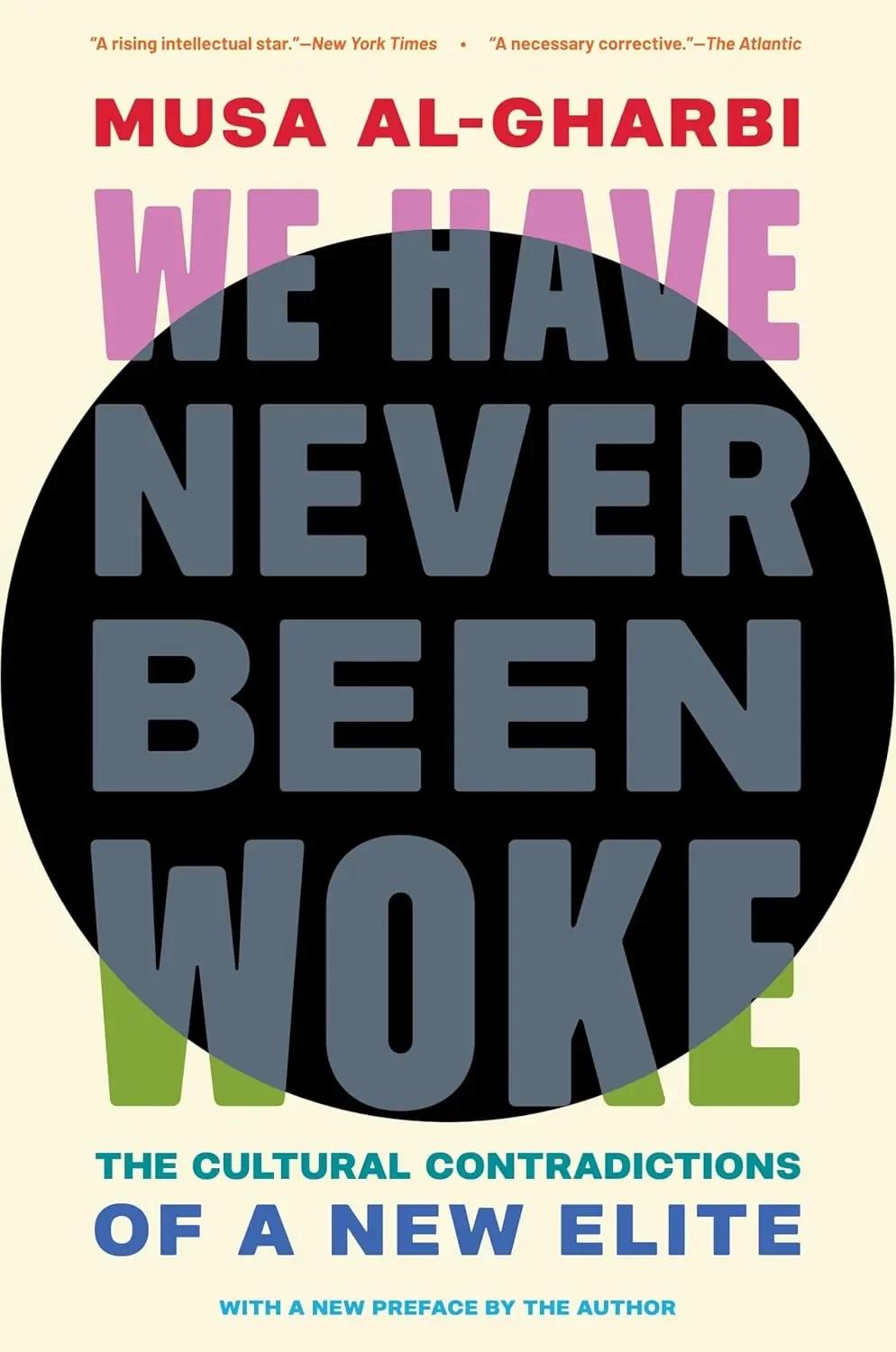 We Have Never Been Woke: The Cultural Contradictions of a New Elite
