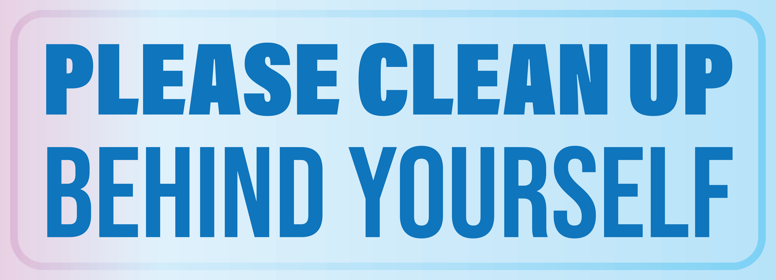 CleanUpBehindYourself_36x13in-01.png