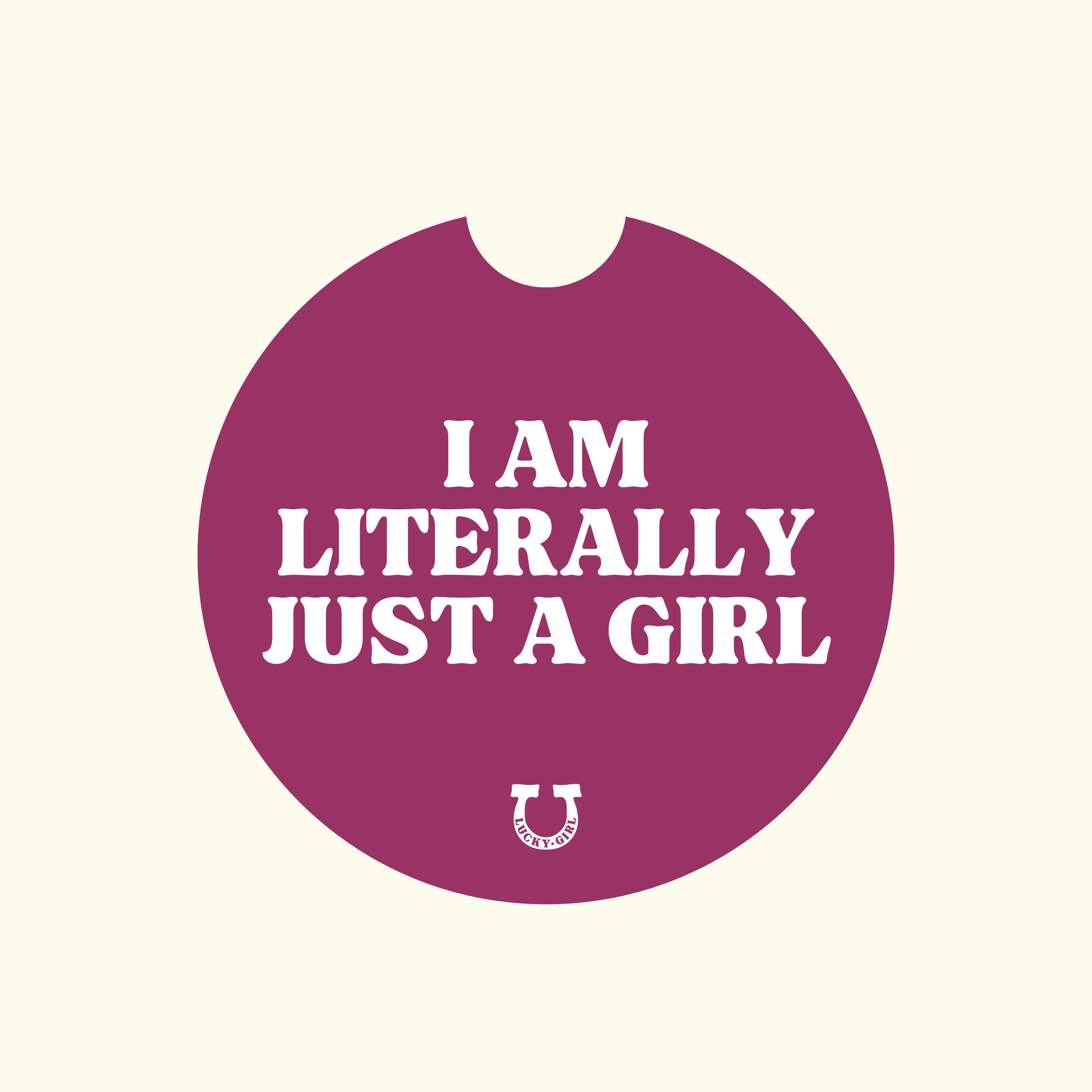 I AM LITERALLY JUST A GIRL CAR COASTER