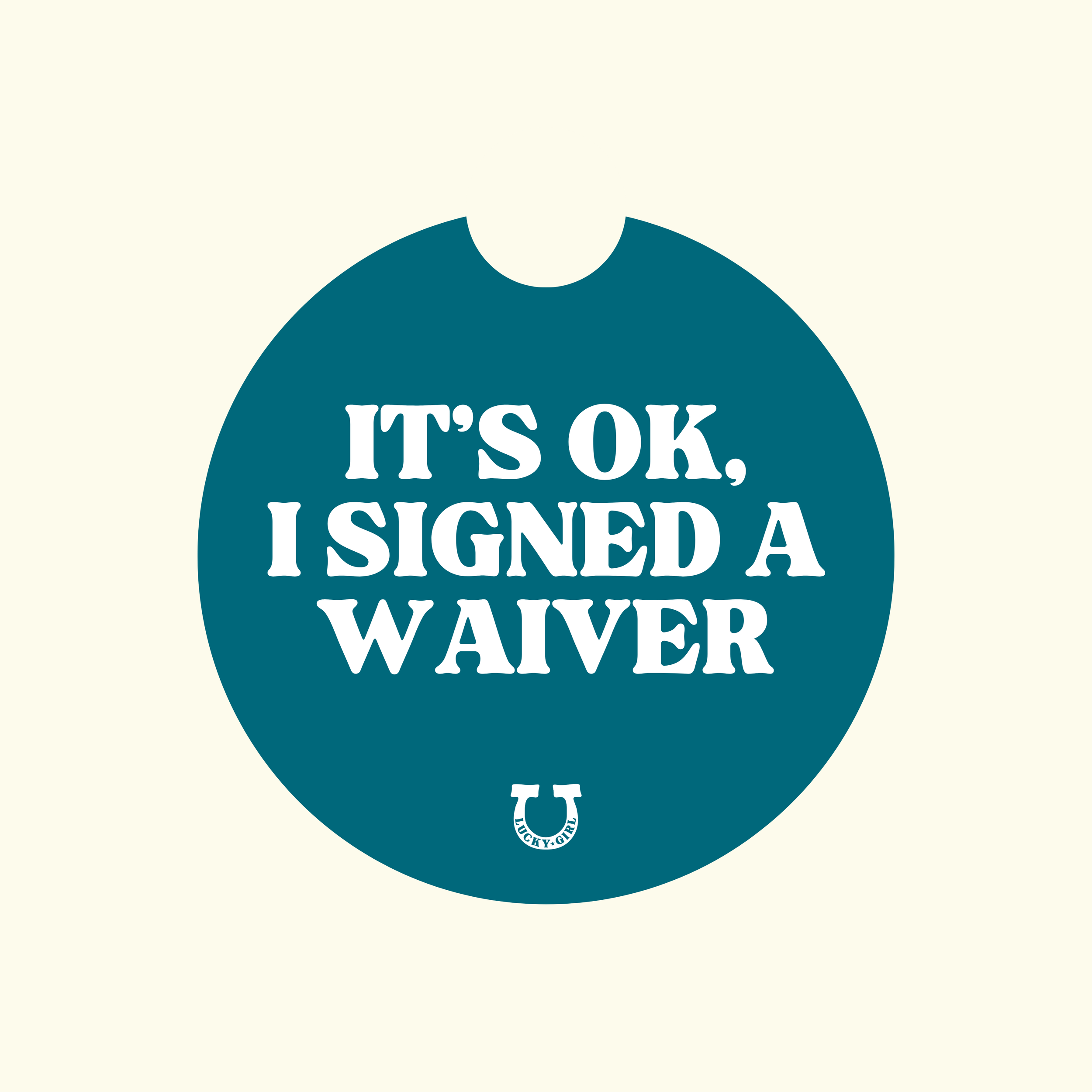 IT'S OK I SIGNED A WAIVER CAR COASTER