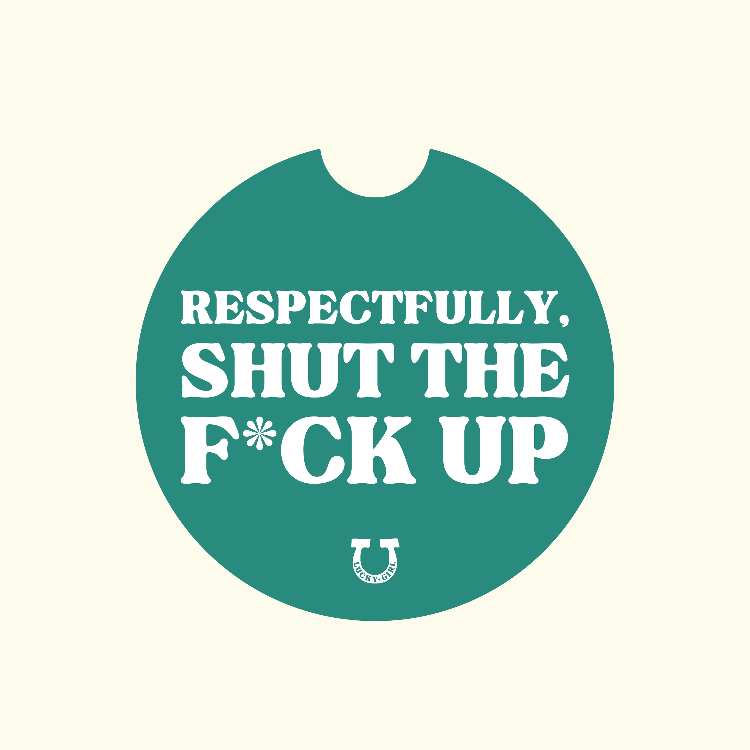 RESPECTFULLY SHUT THE F*CK UP CAR COASTER